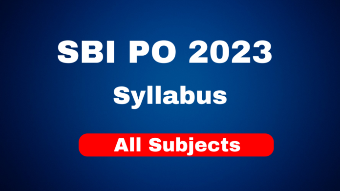 SBI PO 2023 Syllabus SBI PO Syllabus 2023